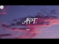 APT. - Rosé (Lyrics) Gracie Abrams, JENNIE