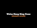 Download Lagu Welas Hang Ring Kene [Slowed \u0026 Reverb] || Alanmas♪