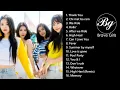 Brave Girls best Music Playlist (2023 Updated)