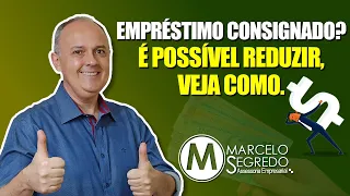 EMPRÉSTIMO CONSIGNADO, É POSSÍVEL REDUZIR - VÍDEO MAIS COMPLETO DA WEB SOBRE O TEMA.