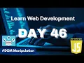 Learn Web Development Day 46 DOM Manipulation in JavaScript getElementById querySelector