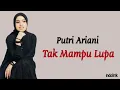 Download Lagu Putri Ariani - Tak Mampu Lupa | Lirik Lagu Indonesia
