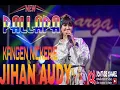 Download Lagu JIHAN AUDY KANGEN NICKERIE (NEW PALAPA)