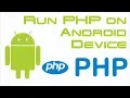 How to Run PHP script on Android device