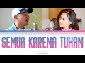 Download Lagu Adrian Takndare Ft Kamasean - Semua Karena TUHAN (Color Coded Lyrics)
