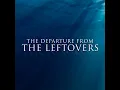 The Departure (From "The Leftovers")