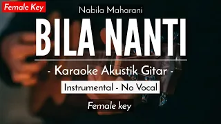 Download Bila Nanti Nabila Maharani ( Karaoke Akustik) HQ Audio MP3