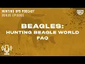 UKC Hunting Ops Podcast BONUS - Hunting Beagle World Championship FAQs