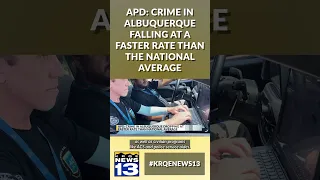 APD Crime in Albuquerque falling at a faster rate than the national average