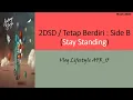 Download Lagu Noah Side B - 2DSD (Tetap Berdiri) Lyrics English Version