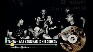 Download TahtaBand - Apa Yang Harus Aku Lakukan (AUDIO) MP3