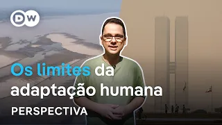 Crise climática: até onde vamos aguentar?