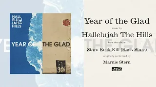 hallelujah the hills year of the glad art video 