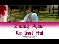 Download Lagu Zindagi Pyaar Ka Geet Hai full song with lyrics in hindi, english and romanised.