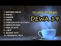 Download Lagu DEWA 19 FULL ALBUM TERBAIK SEPANJANG MASA | LAGU POP ROCK INDONESIA LEGENDARIS