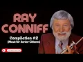 RAY CONNIFF Compilation Music for Senior Citizens
