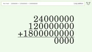 Long Addition Problem 24000000 120000000 1800000000 Step-by-Step Solution Tiger Algebra