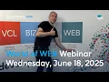 The World of WEB Webinar - Wednesday June 18 2025