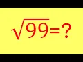 How to find Square root of 99