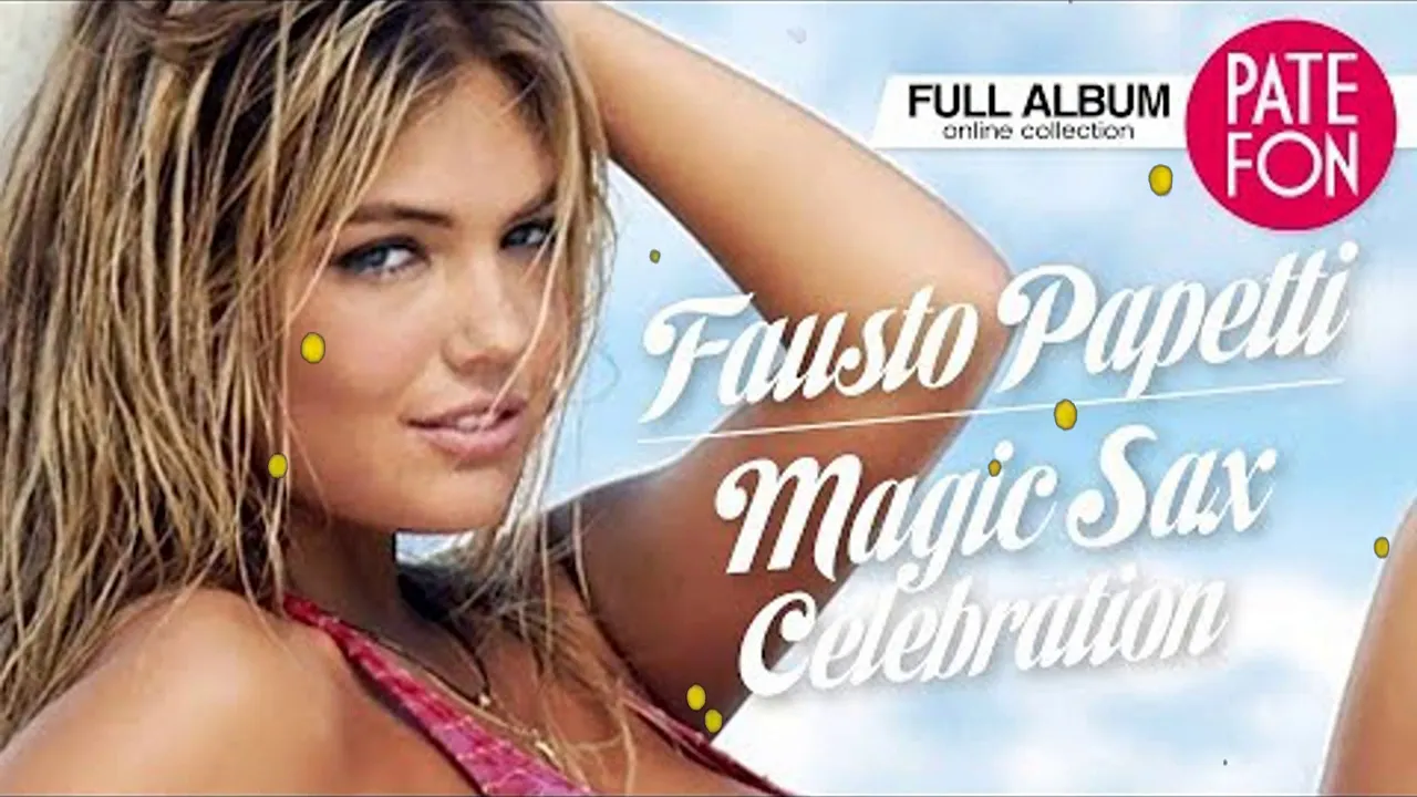Fausto Papetti Magic Sax Celebration Romantic Saxophone Full album Fausto Papetti Magic Sax Celebration Romantic Saxophone Full album