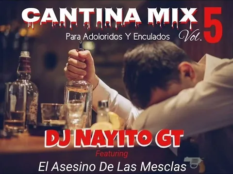 Download MP3 CANTINA MIX VOL.5 PARA ADOLORIDOS Y ENCULADOS.