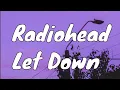 Lagu Radiohead- Let Down Lyrics