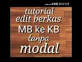 Download Lagu Tutorial edit berkas MB ke KB tanpa modal