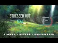 Download Lagu Stressed Out - Tiko ( Slowed + Reverb + Underwater )