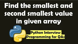 Find the smallest and second smallest value in given array Python interview programming questions