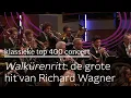 Lagu Wagner: Walkürenritt (Die Walküre) | Radio Filharmonisch Orkest \u0026 Wilson Ng | Klassieke Top 400