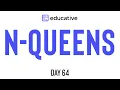 N-Queens LeetCode Hard Educative io Day 64 Backtracking Pattern