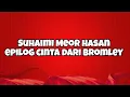 Download Lagu Suhaimi Meor Hasan ~ Epilog Cinta Dari Bromley