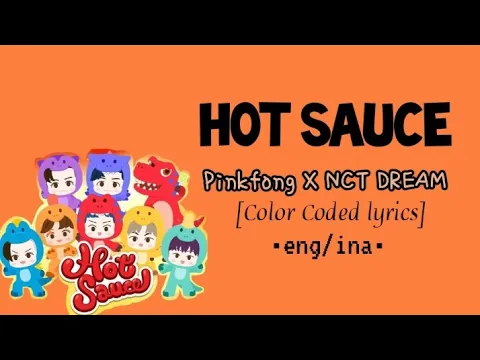 Download MP3 Hot Sauce Pinkfong X NCT DREAM [color Coded lyrics] •eng/ina•