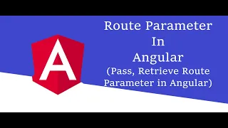 Route Parameter in angular Passing retrieving parameter in angular route Angular Tutorial
