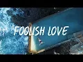 The Green - Foolish Love (Lyric Video)