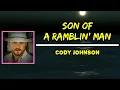 Cody Johnson - Son of a Ramblin’ Man (Lyrics)