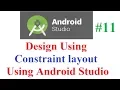 Design using Constraint Layout in Android Studio