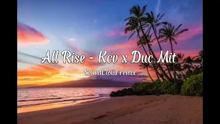 Download [ Hot TikTok ] All Rise Remix - KCV x Duc Mit #hottiktokmusic  #allrise MP3