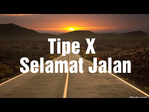 Download MP3 Tipe X - Selamat Jalan (Lyrics)