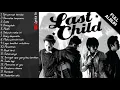 Download Lagu LAST CHILD full album terbaik
