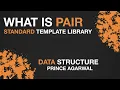 Pair in STL with Code Data Structure and Algorithm For Beginners in Hindi Hello World