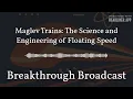 Lagu Maglev Trains: The Science and Engineering of Floating Speed