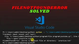 Filenotfounderror errno 2 no such file or directory Problem Solved in Visual Studio Code Python