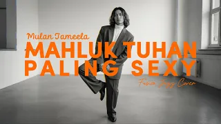 mulan jameela mahluk tuhan paling sexy 2008 fusion jazz cover