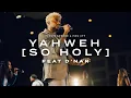 Download Lagu Yahweh (Feat. D'Nar Young)(Official Music Video)
