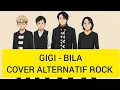 Download Lagu Mengenang Lagu Zaman Dulu: BILA - GIGI | COVER Pop Rock Version