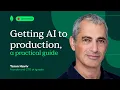 Getting AI to Production A Practical Guide
