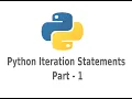 Python Iteration Statements Part 1