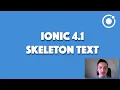 IONIC 4 1 s NEW COMPONENT Skeleton Text