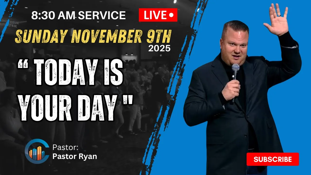 THE CITY CHURCH | Pastor Ryan "Today Is Your Day" ( November 9th 2025 8:30 AM )
